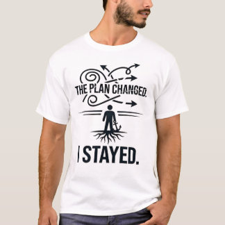 The Plan Changed I Stayed Resilience Anchor Roots T-Shirt