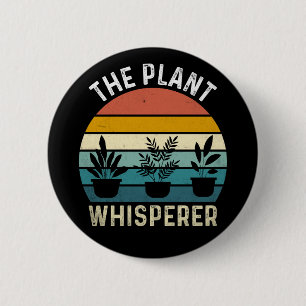 The Plant Whisperer Funny 6 Cm Round Badge