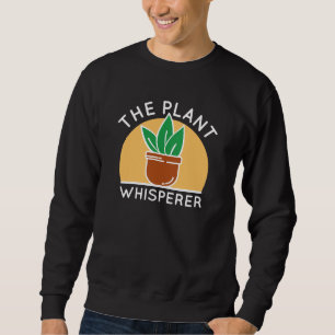 The Plant Whisperer Sweatshirt