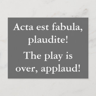 The play is over - Latin quote Postcard