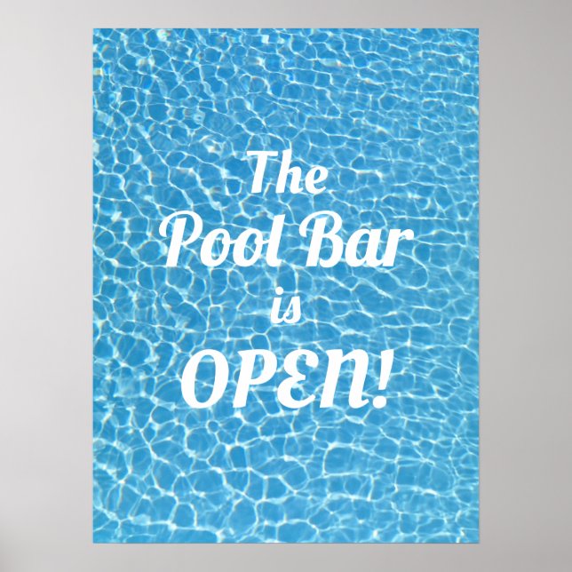The Pool Bar Is Open Poolside Poster (Front)