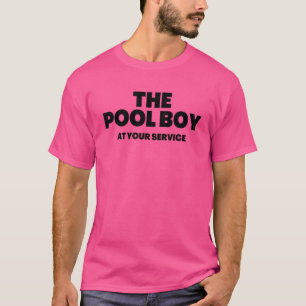 The Pool Boy At Your Service Men 1 T-Shirt