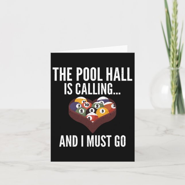 The Pool Hall Is Calling And I Must Go Pool Billia Card (Front)