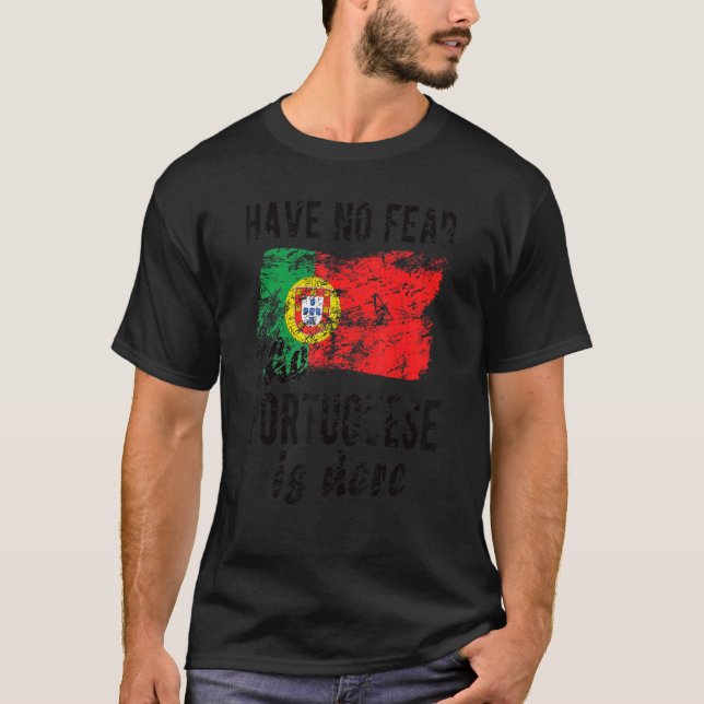 The Portuguese Is Here Portugal Flag Portuguese Ro T-Shirt (Front)