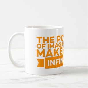 THE POWER OF IMAGINATION MAKES US INFINITE COFFEE MUG