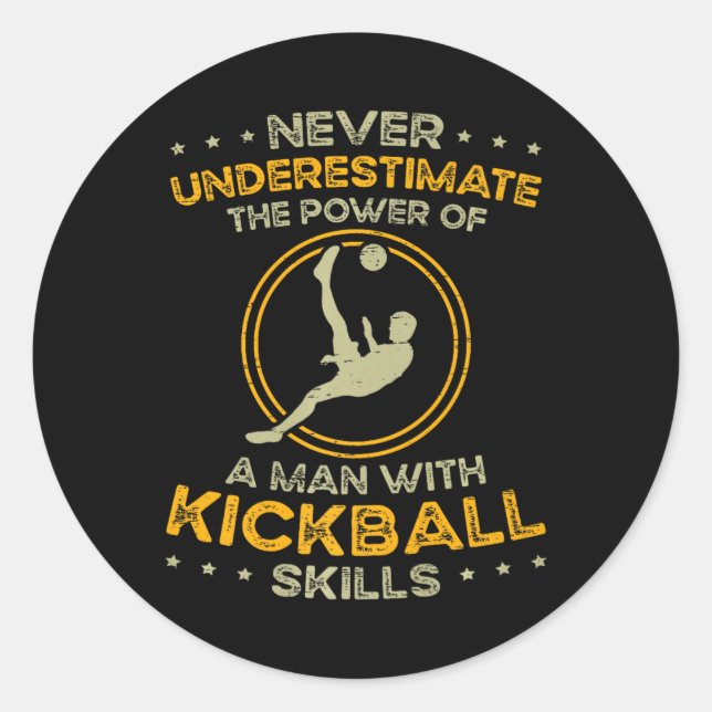 The Power Of Kickball Skills Outdoorsport Kickball Classic Round Sticker (Front)