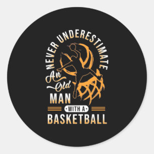 The Power Of Old Man With A Basketball Classic Round Sticker
