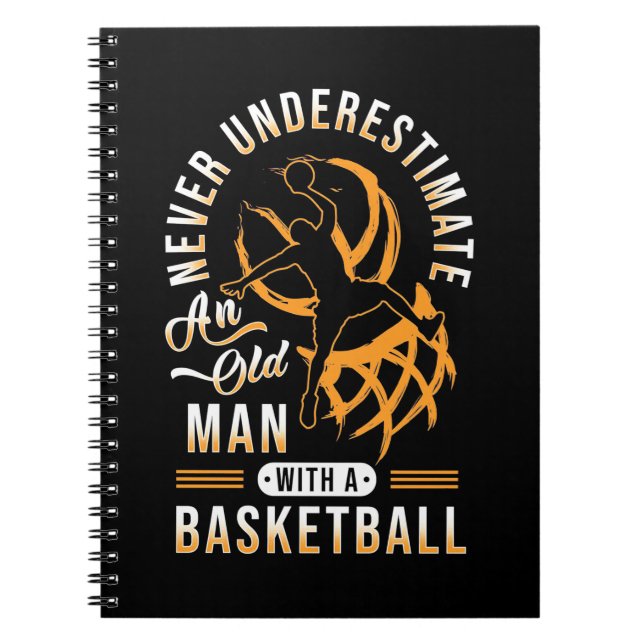 The Power Of Old Man With A Basketball Notebook (Front)