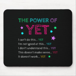 The Power Of Yet Ck To School Inspirational Teache Mouse Mat