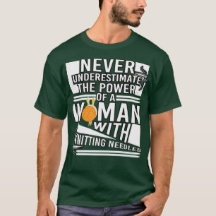 The Power Woman With Knitting Needles T-Shirt