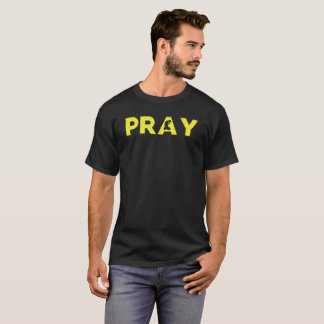 The PRAY T-shirt