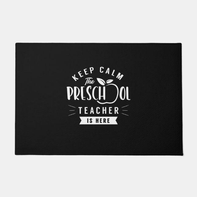 The Preschool Teacher Is Here Doormat (Front)