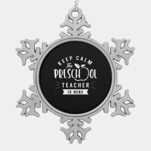 The Preschool Teacher Is Here Snowflake Pewter Christmas Ornament