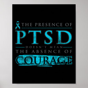 The Presence Of Ptsd Doesnt Mean The Absence (on B Poster