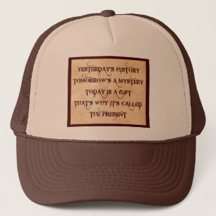 The Present Trucker Hat