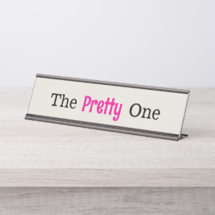 The Pretty One Customisable Desk Name Plate