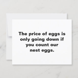 The price of eggs is only going down if you count postcard