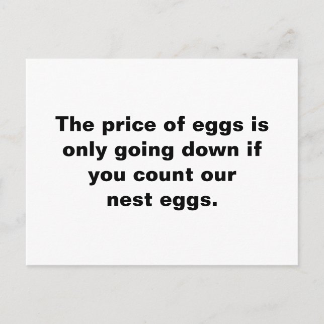 The price of eggs is only going down if you count  postcard (Front)