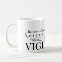 The price of freedom is eternal vigilance - Mug
