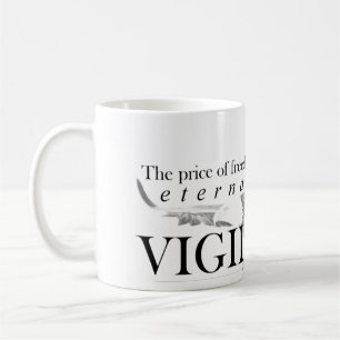 The price of freedom is eternal vigilance - Mug