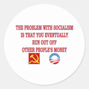 THE PROBLEM WITH SOCIALISM CLASSIC ROUND STICKER