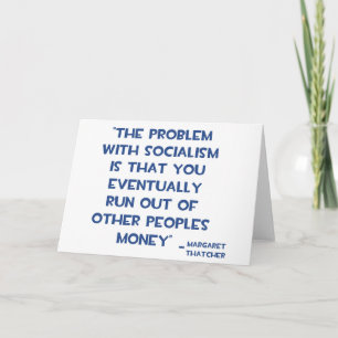 THE PROBLEM WITH SOCIALISM MARGARET THATCHER QUOTE CARD