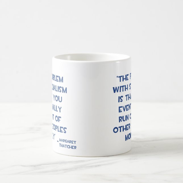 THE PROBLEM WITH SOCIALISM MARGARET THATCHER QUOTE COFFEE MUG (Center)