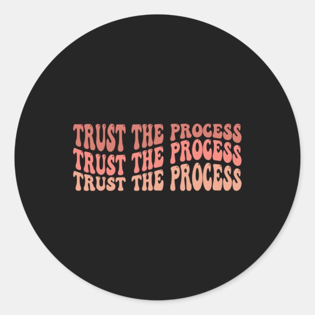 The Process Self Love Inspirational Quote  Classic Round Sticker (Front)
