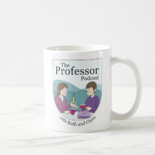 The Professor Podcast with Ruth and Claire Mug