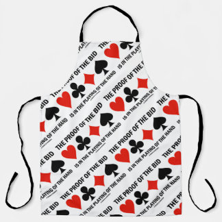 The Proof Of The Bid Is In The Playing Of The Hand Apron