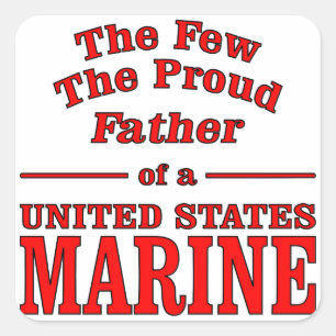 The Proud Father Of A United States Marine Square Sticker