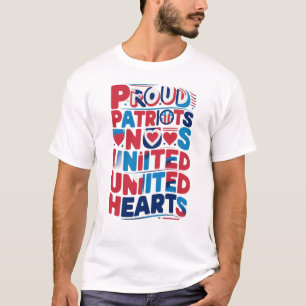 The "Proud Patriots United Hearts" T-Shirt
