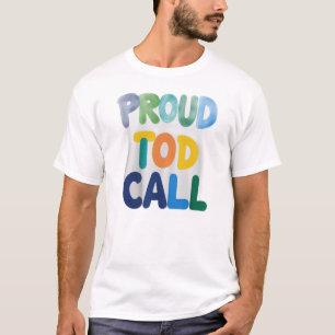 The “Proud to Call” T-Shirt