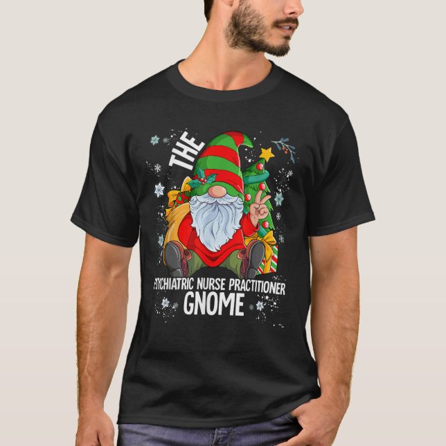 The Psychiatric Nurse Practitioner Gnome  T-Shirt (Front)