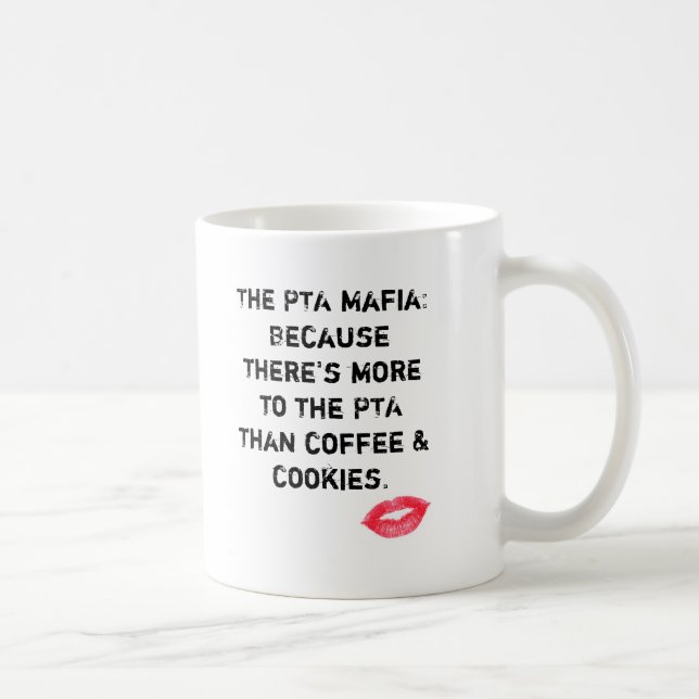 The PTA: More Than Coffee & Cookies Coffee Mug (Right)
