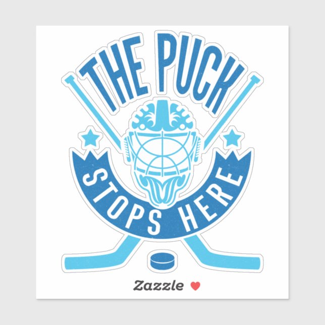 The Puck Stops Here Hockey Goalie  (Sheet)