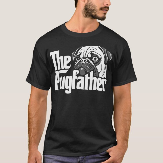 The Pug Father Pugs Dad T-Shirt (Front)