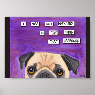 The Pug Is Innocent Poster