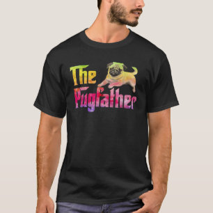 The Pugfather Funny Tie Dye Pug Dog Dad Father s D T-Shirt