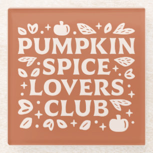 The Pumpkin Spice Lovers Club Glass Coaster