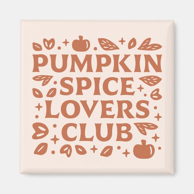 The Pumpkin Spice Lovers Club Magnet (Front)