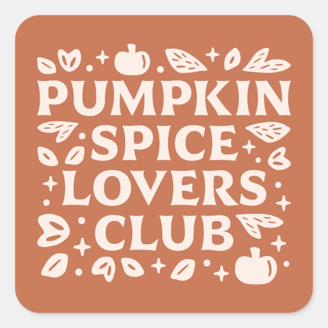 The Pumpkin Spice Lovers Club Square Sticker (Front)