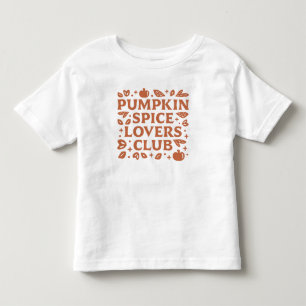 The Pumpkin Spice Lovers Club Toddler T-Shirt