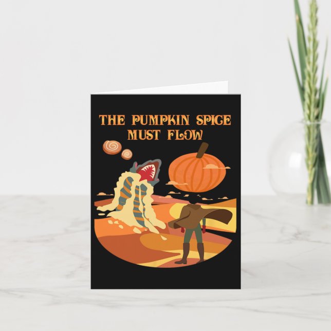 The Pumpkin Spice Must Flow Funny Fall Dune  Card (Front)