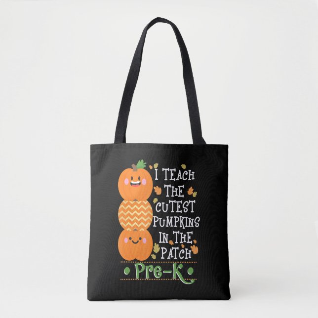 The Pumpkins In Patch Pre K Halloween Teacher Tote Bag (Front)