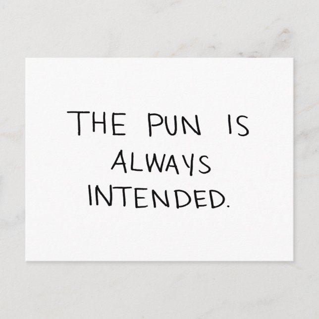 The Pun is Always Intended Postcard (Front)