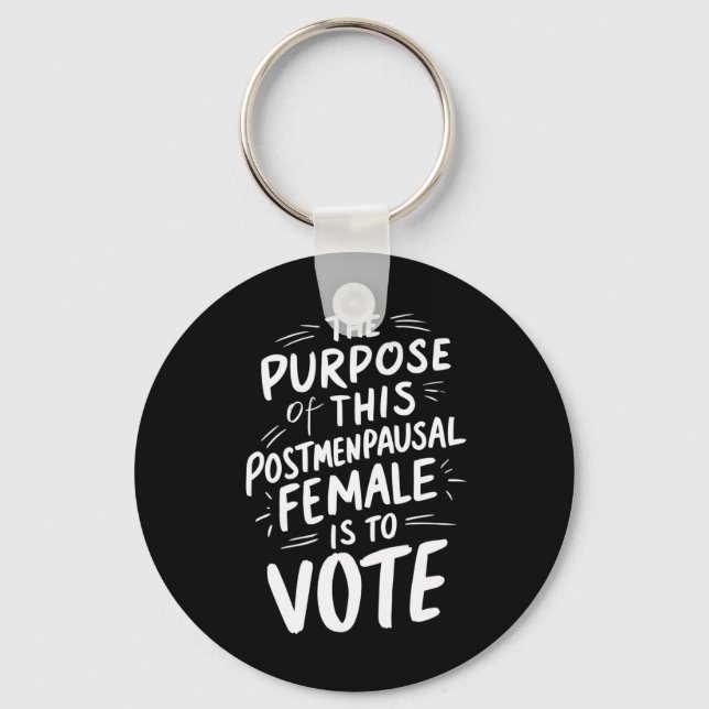 The Purpose For This Post Menopausal Harris Walz  Key Ring (Front)