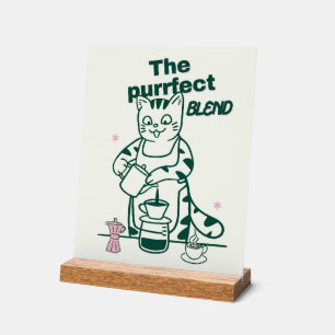 The purrfect blend- Funny Cat and Coffee Pun Acrylic Sign