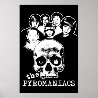 The Pyromaniacs Poster