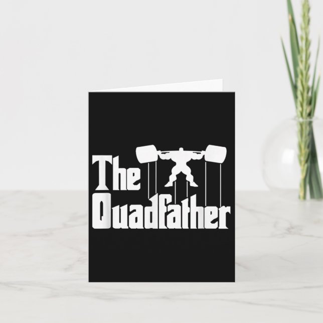 The Quadfather Gym Motivational Humor Tee Shirt  Card (Front)